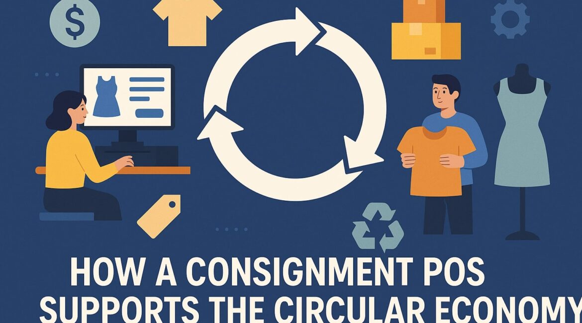 How a Consignment POS Supports the Circular Economy